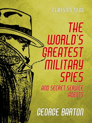 cover image of The World's Greatest Military Spies and Secret Service Agents